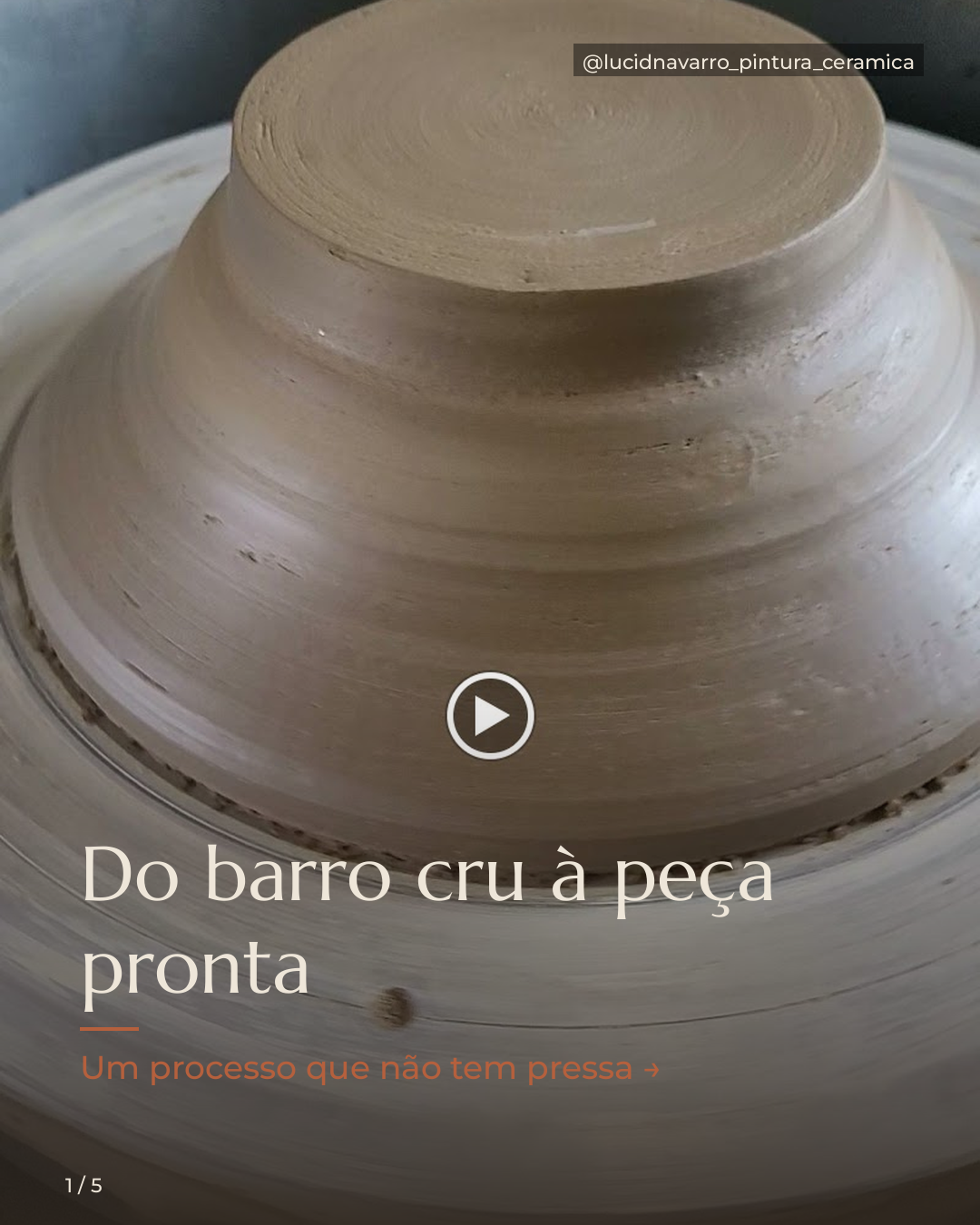 Do barro cru à peça pronta